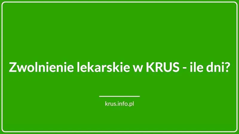 Ile dni chorobowego płaci KRUS? Odpowiedzi, które warto znać